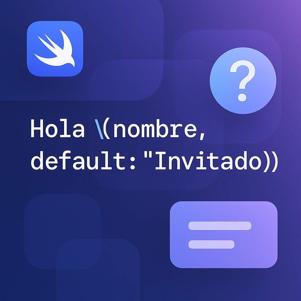 Valores por defecto en interpolación de cadenas de texto: el truco que no conocías en&nbsp;Swift