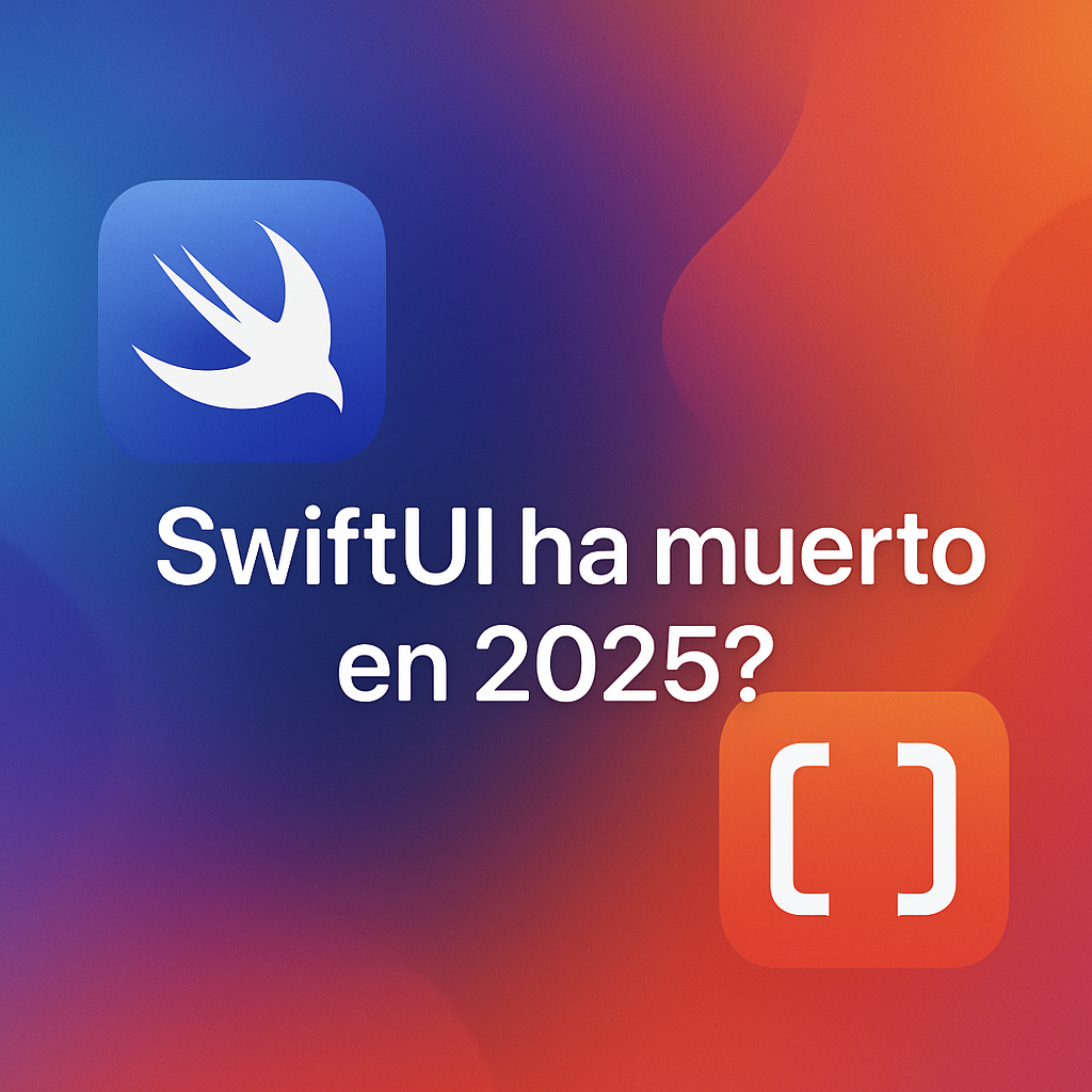 ¿SwiftUI ha muerto en 2025? El debate que divide a la comunidad&nbsp;iOS